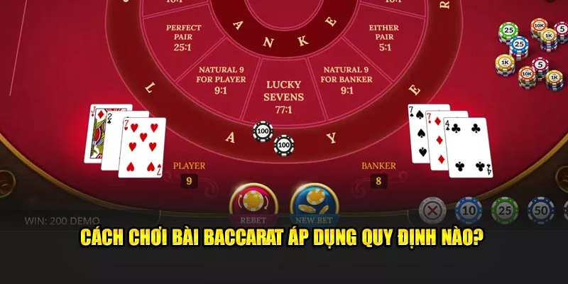 Cách chơi bài baccarat