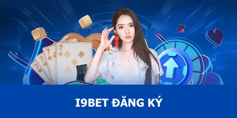 i9Bet đăng ký