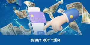 i9bet rút tiền