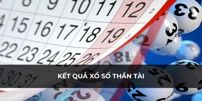 kết quả xổ số thần tài