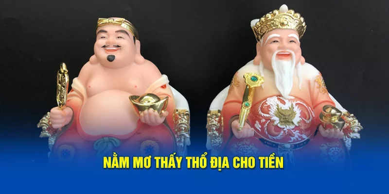 thổ địa cho tiền