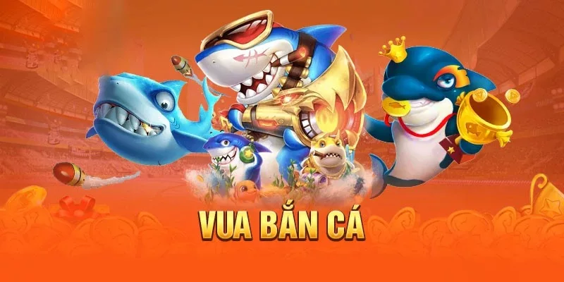 Vua bắn cá i9BET